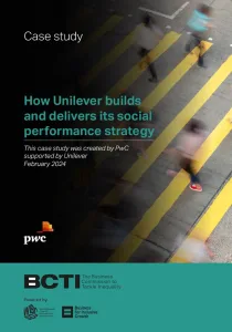 BCTI-Case-Study-How-Unilever-builds-and-delivers-its-social-performance-strategywebp | WBCSD